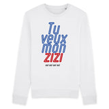 Sweat Adulte Tu veux mon zizi 