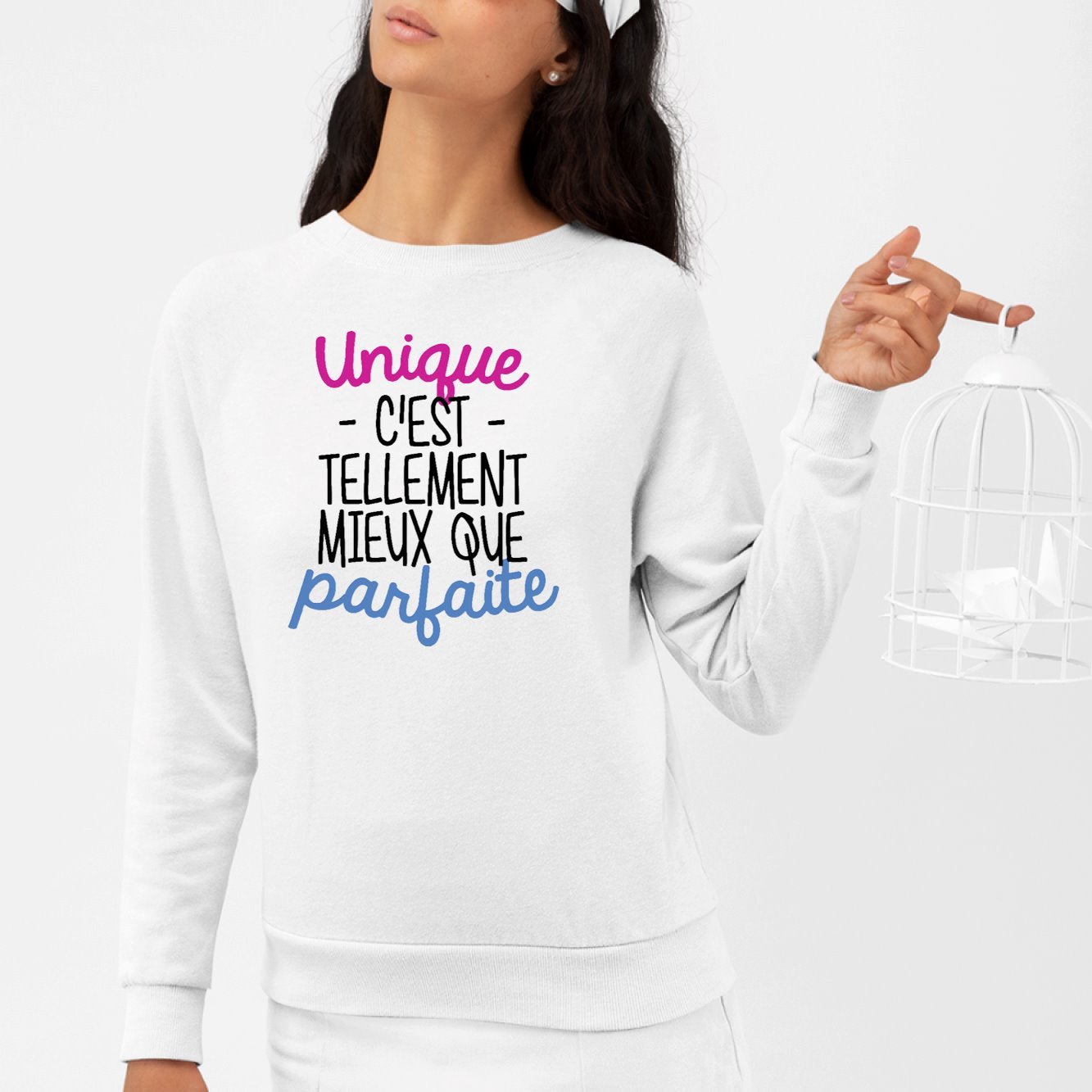 Sweat Adulte Unique c'est tellement mieux que parfaite Blanc