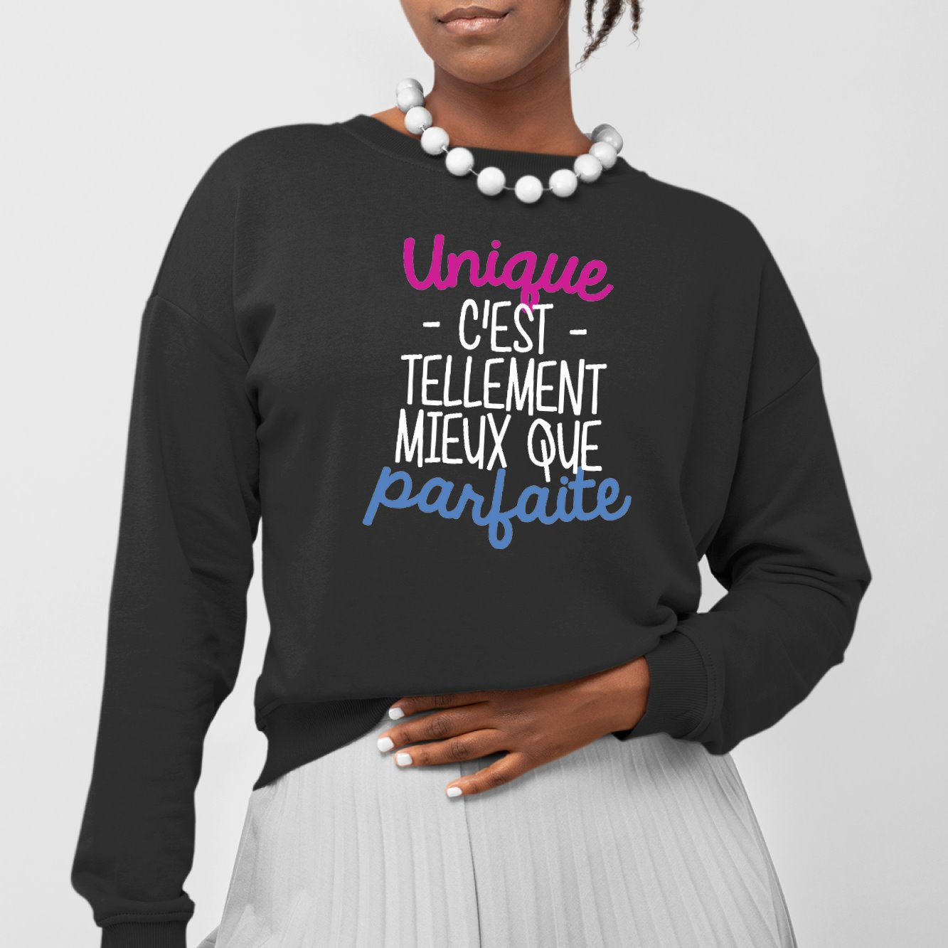 Sweat Adulte Unique c'est tellement mieux que parfaite Noir