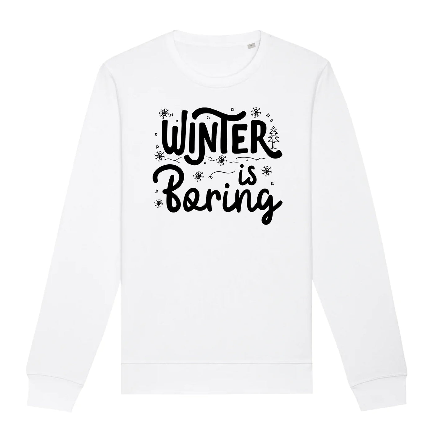 Sweat Adulte Winter is boring 