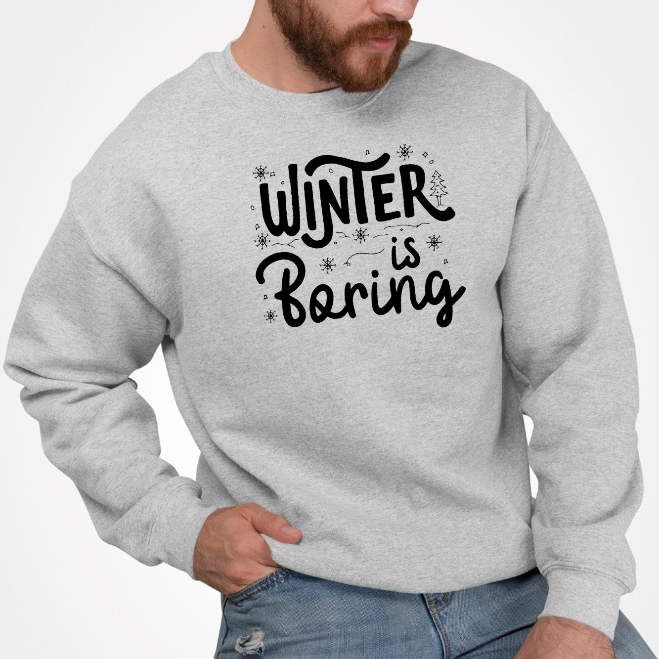 Sweat Adulte Winter is boring Gris