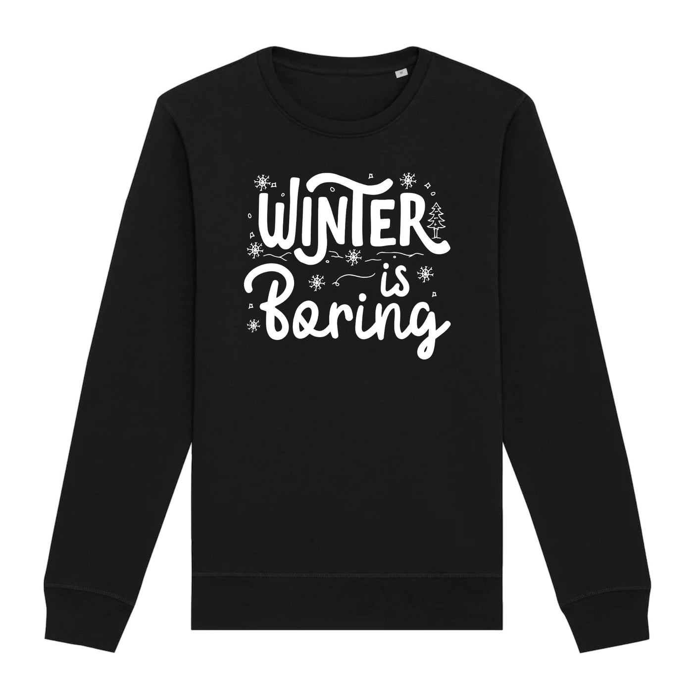 Sweat Adulte Winter is boring 