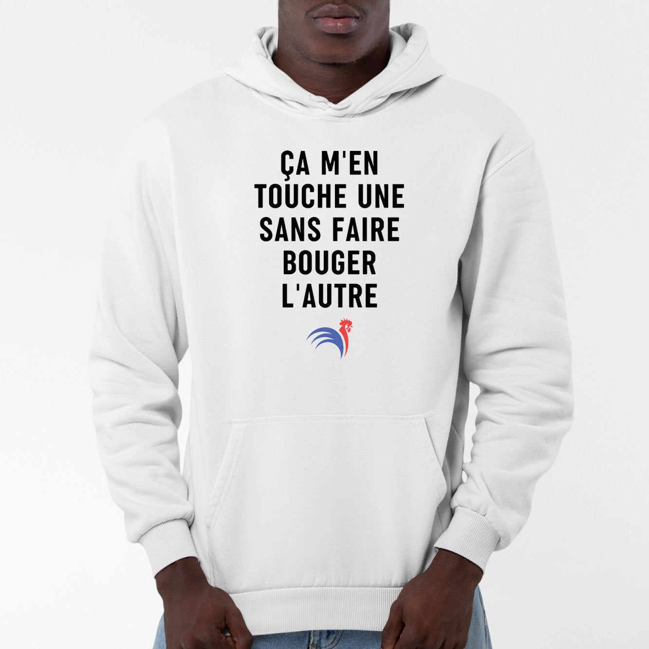 Sweat Capuche Adulte Ça m'en touche une sans faire bouger l'autre Blanc