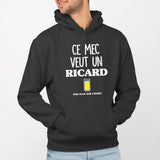 Sweat Capuche Adulte Ce mec veut un Ricard Noir