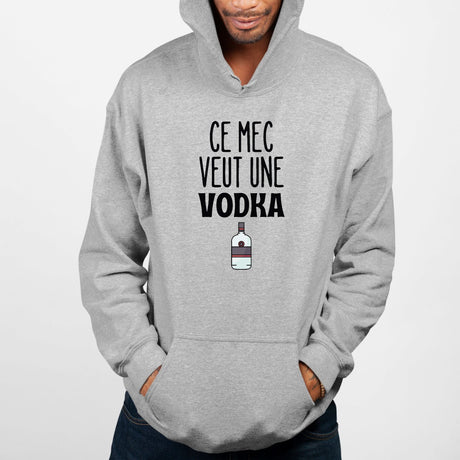 Sweat Capuche Adulte Ce mec veut une vodka Gris