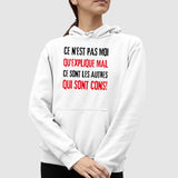 Sweat Capuche Adulte Ce n'est pas moi qui explique mal Blanc