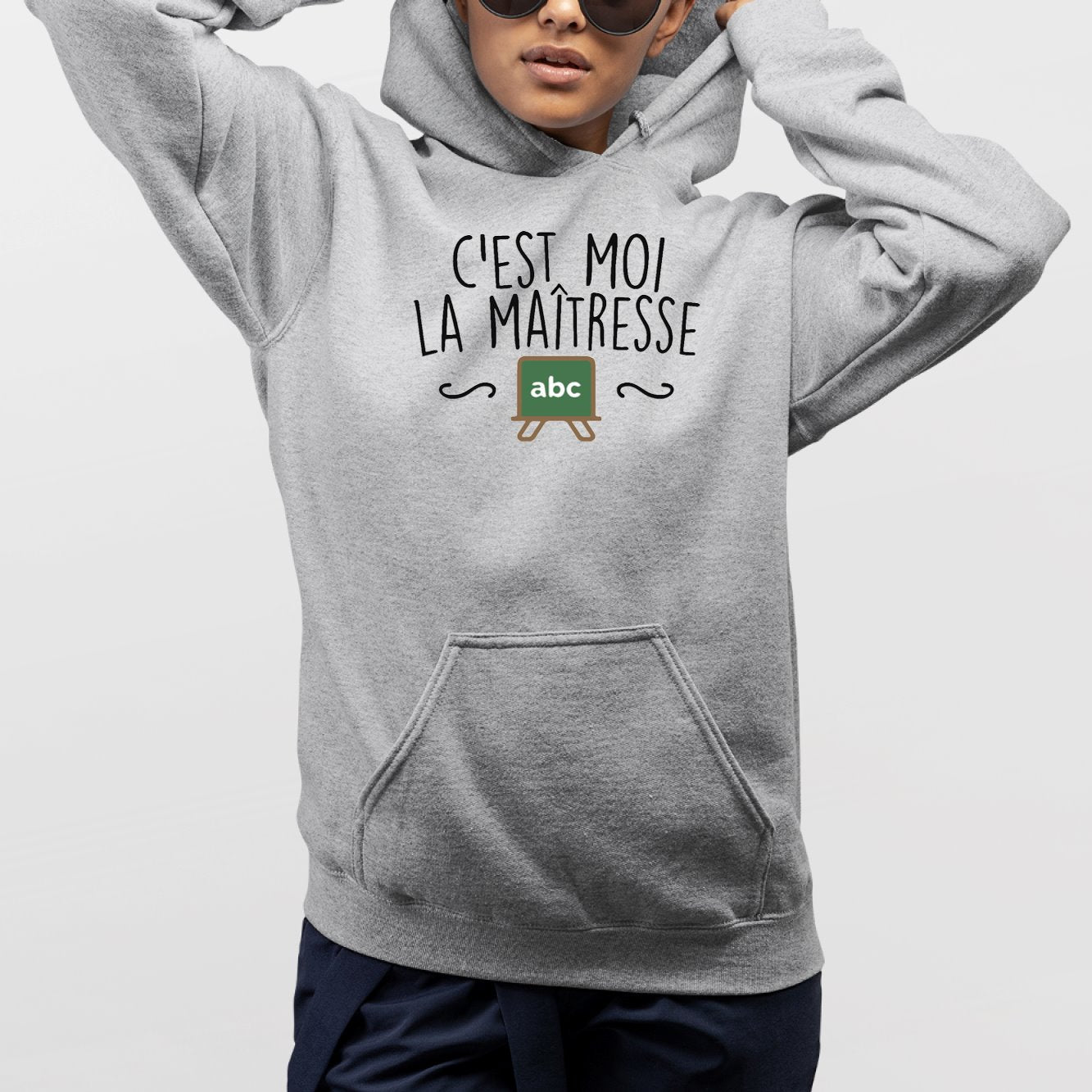 Sweat Capuche Adulte C'est moi la maîtresse Gris