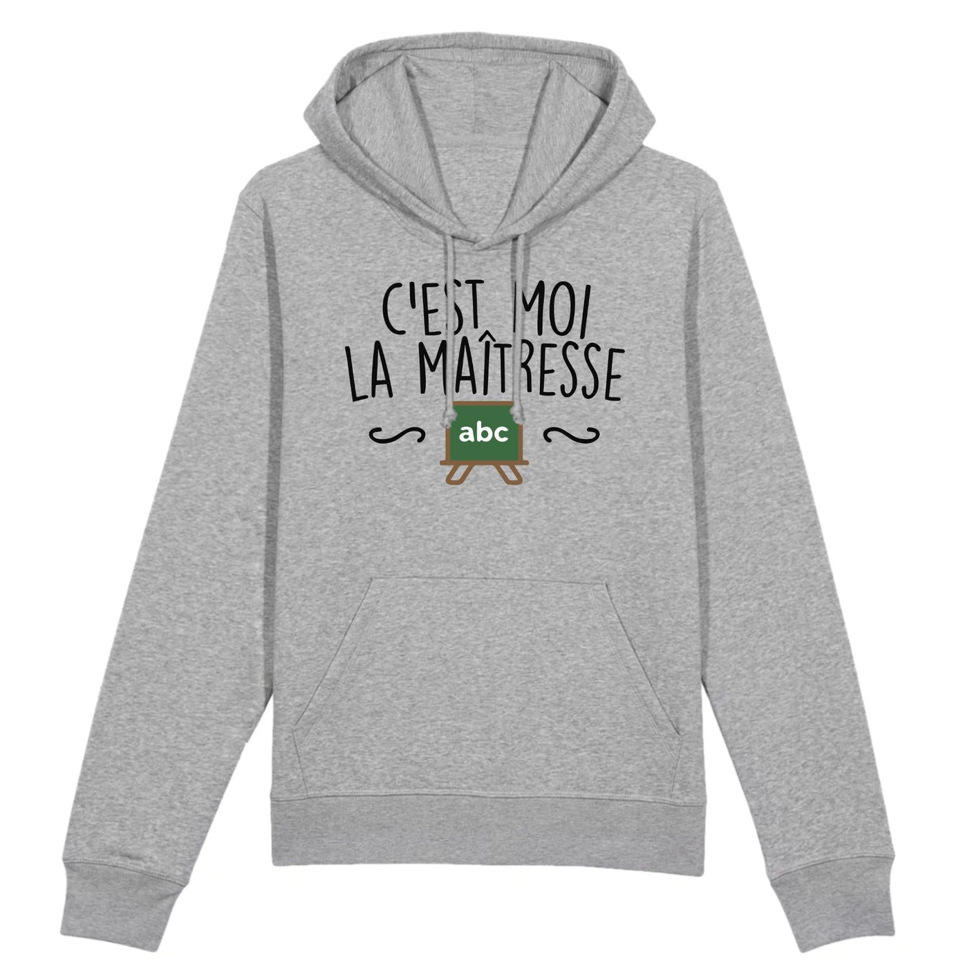 Sweat Capuche Adulte C'est moi la maîtresse 