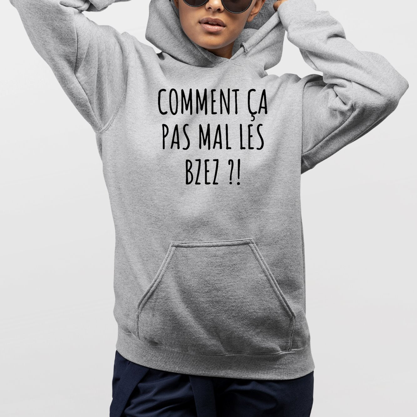 Sweat Capuche Adulte Comment ça pas mal les bzez ? Gris