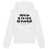 Sweat Capuche Adulte Demain je me lève de bonheur 