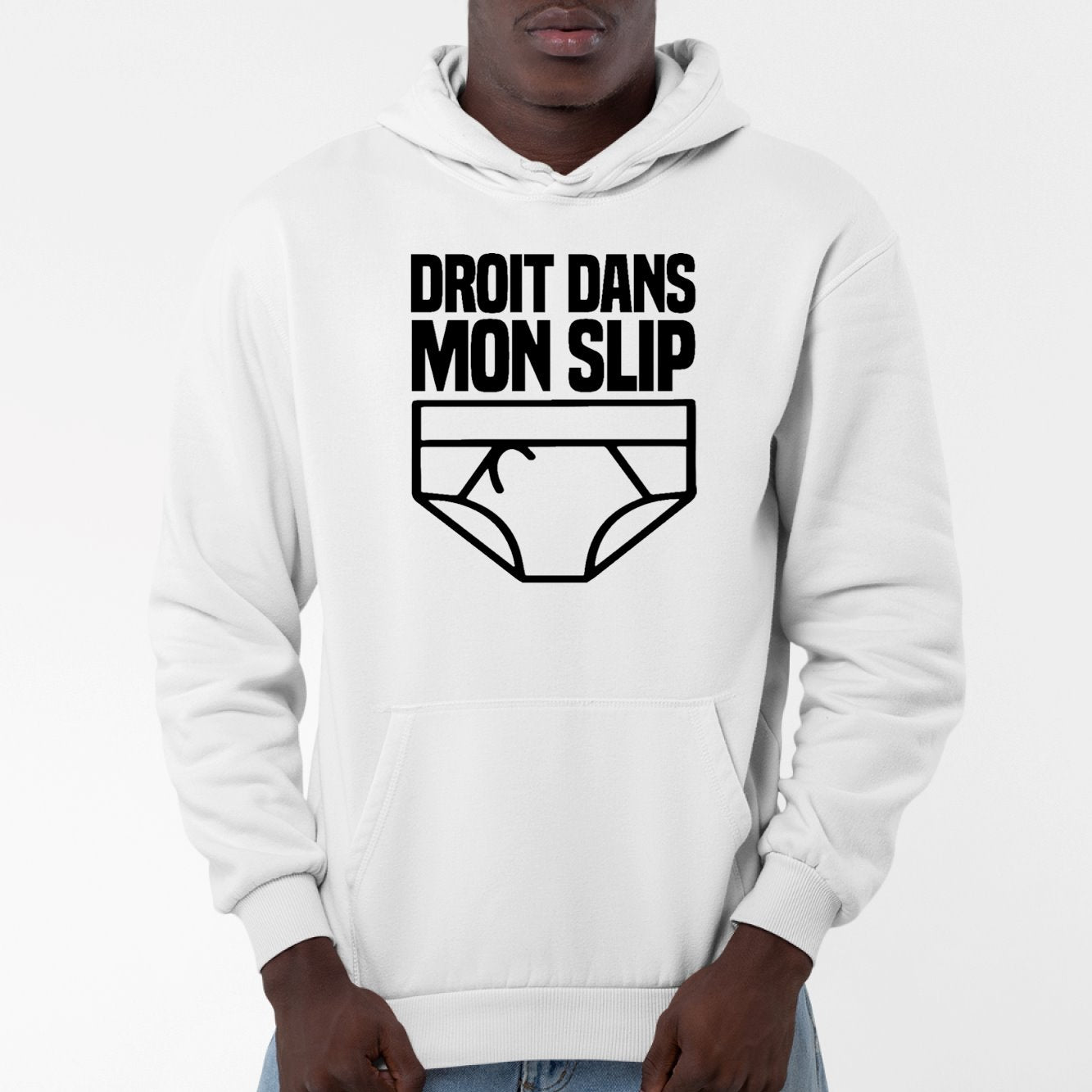 Sweat Capuche Adulte Droit dans mon slip Blanc