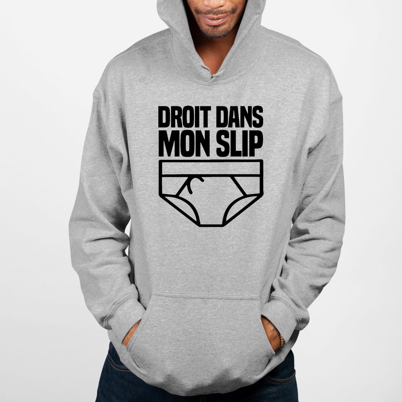 Sweat Capuche Adulte Droit dans mon slip Gris