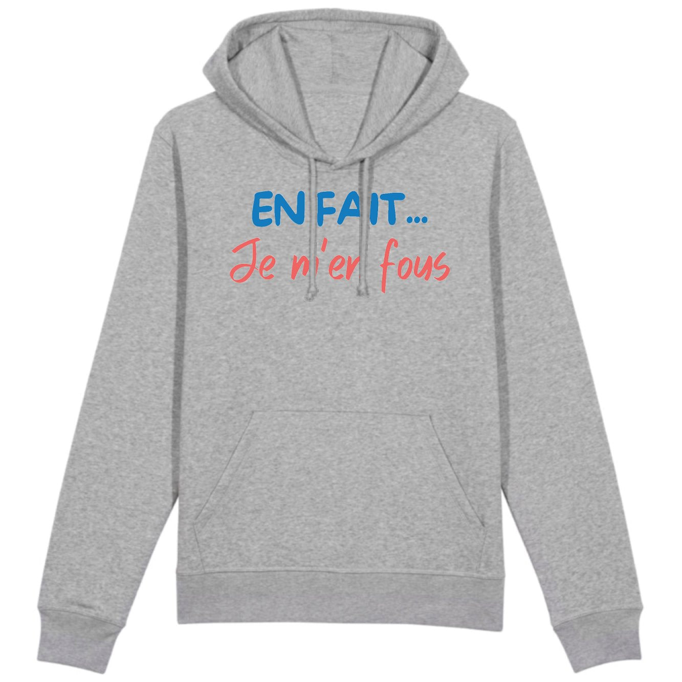 Sweat Capuche Adulte En fait je m'en fous 