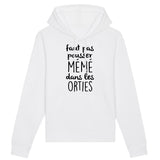 Sweat Capuche Adulte Faut pas pousser mémé dans les orties 
