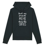 Sweat Capuche Adulte Faut pas pousser mémé dans les orties 