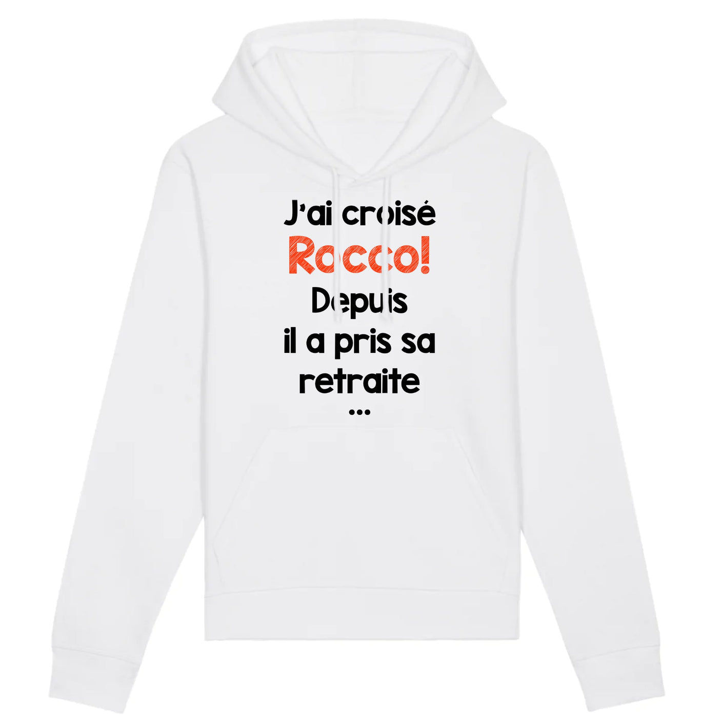 Sweat Capuche Adulte J'ai croisé Rocco 