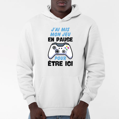 Sweat Capuche Adulte J'ai mis mon jeu en pause pour être ici Blanc