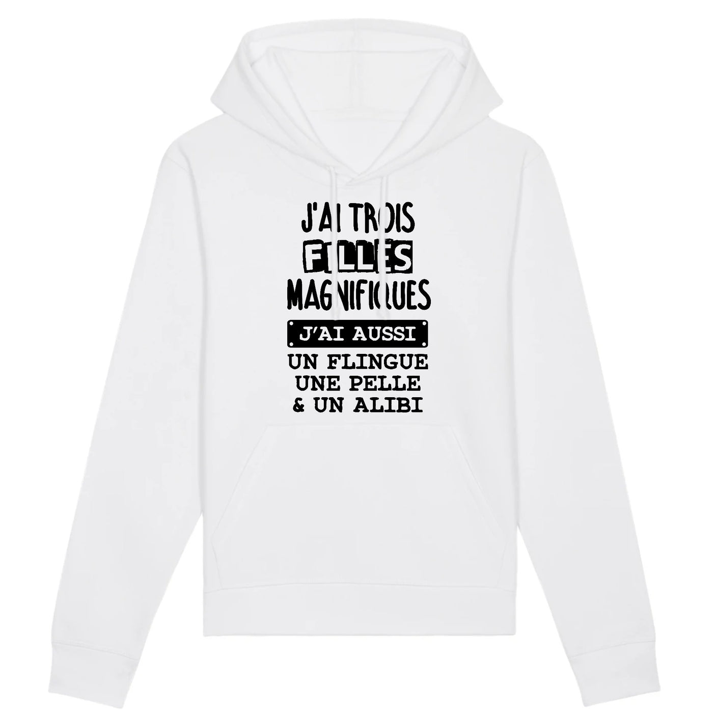 Sweat Capuche Adulte J'ai trois filles magnifiques 
