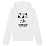 Sweat Capuche Adulte J'ai une descente que t'aimerais pas monter à vélo 