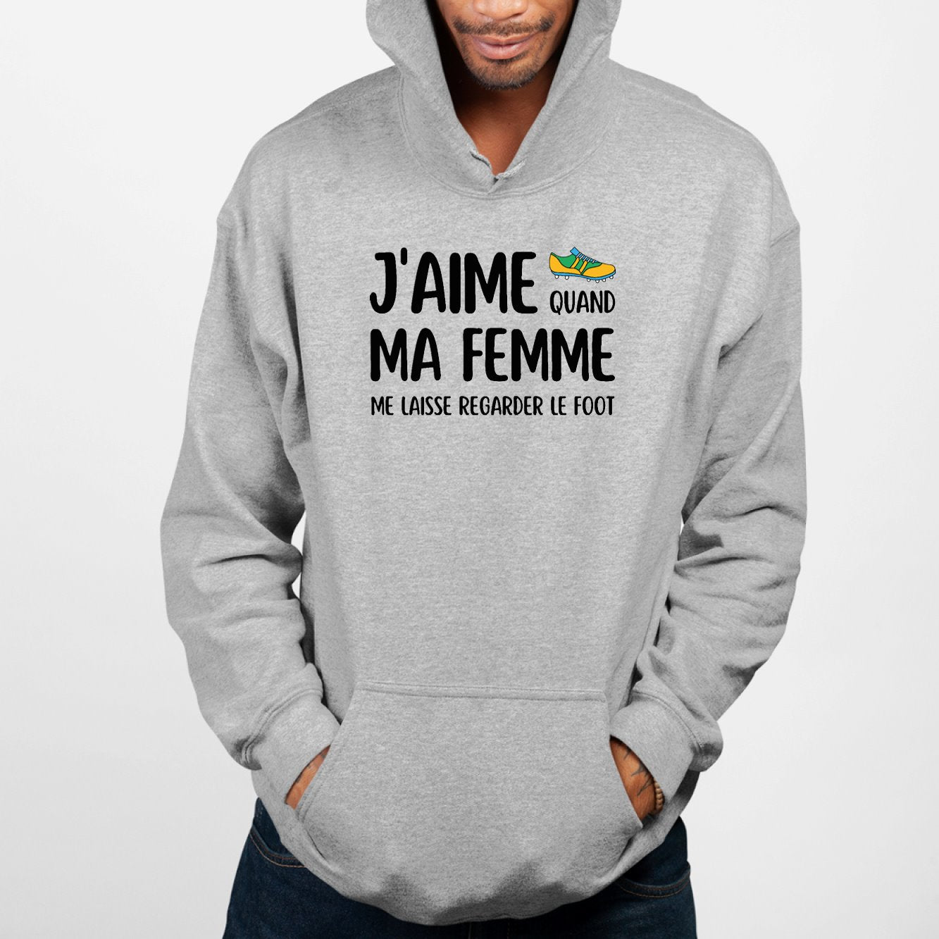 Sweat Capuche Adulte J'aime quand ma femme me laisse regarder le foot Gris