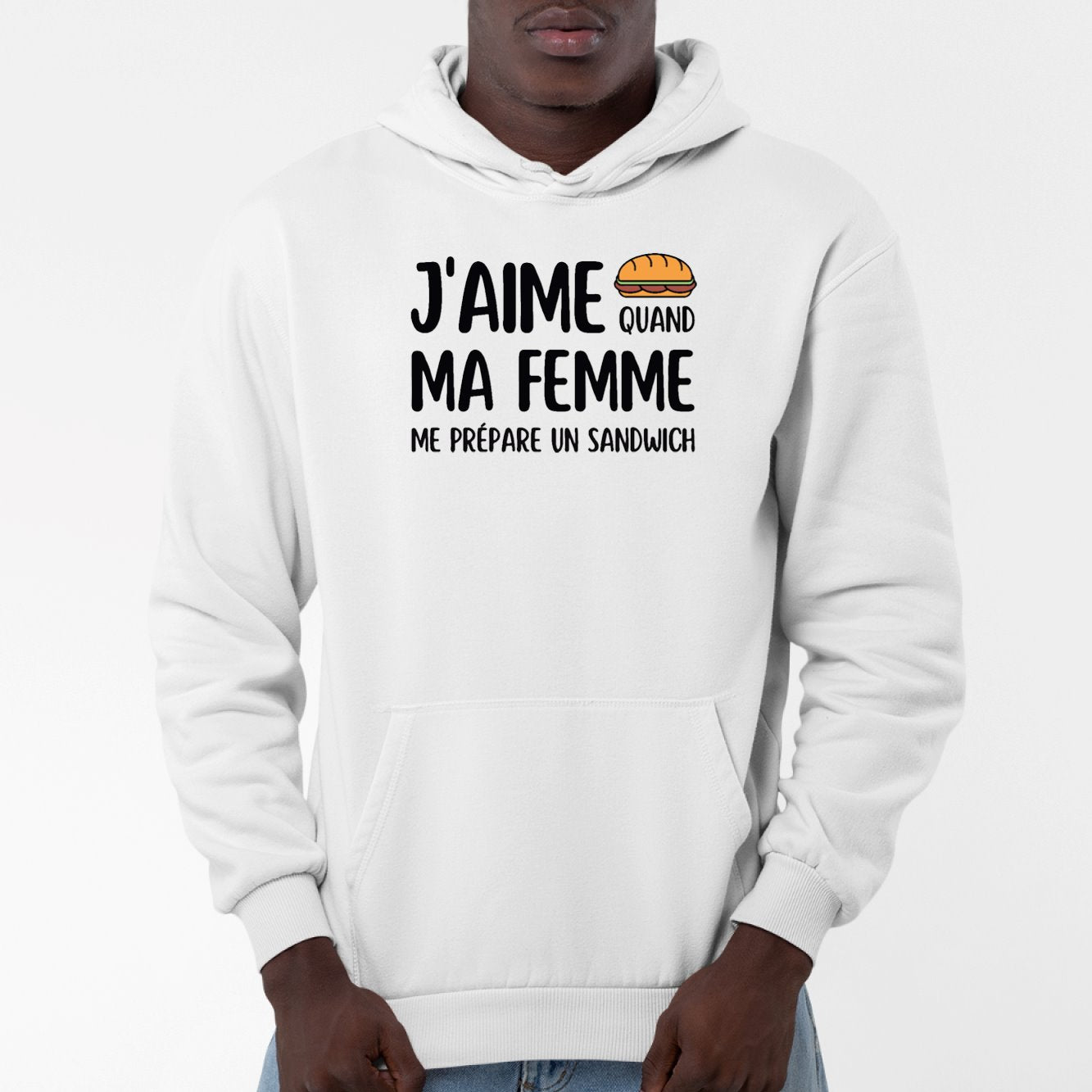 Sweat Capuche Adulte J'aime quand ma femme me prépare un sandwich Blanc