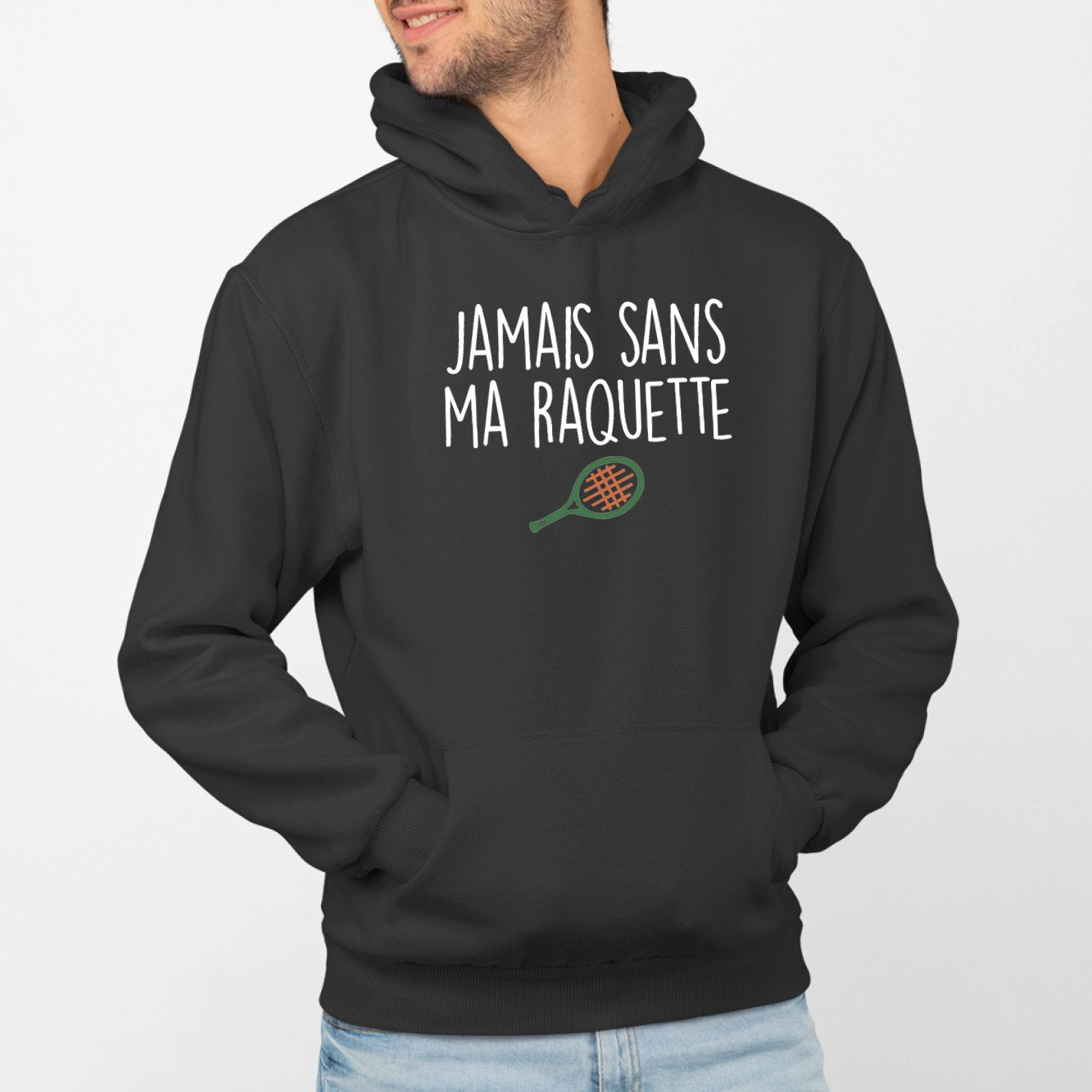 Sweat Capuche Adulte Jamais sans ma raquette Noir