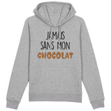 Sweat Capuche Adulte Jamais sans mon chocolat 