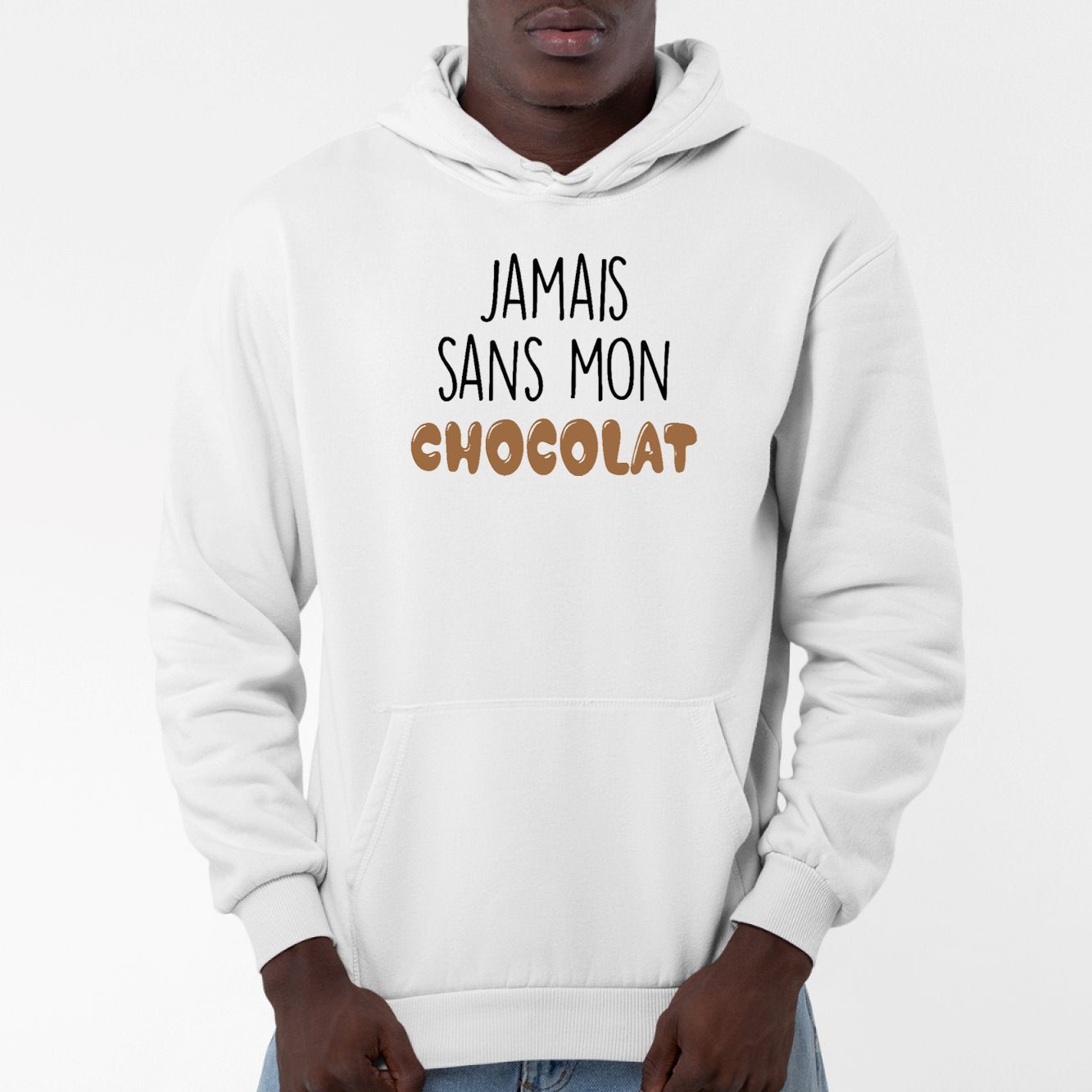 Sweat Capuche Adulte Jamais sans mon chocolat Blanc