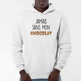 Sweat Capuche Adulte Jamais sans mon chocolat Blanc