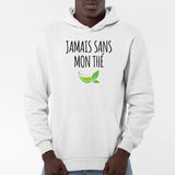 Sweat Capuche Adulte Jamais sans mon thé Blanc