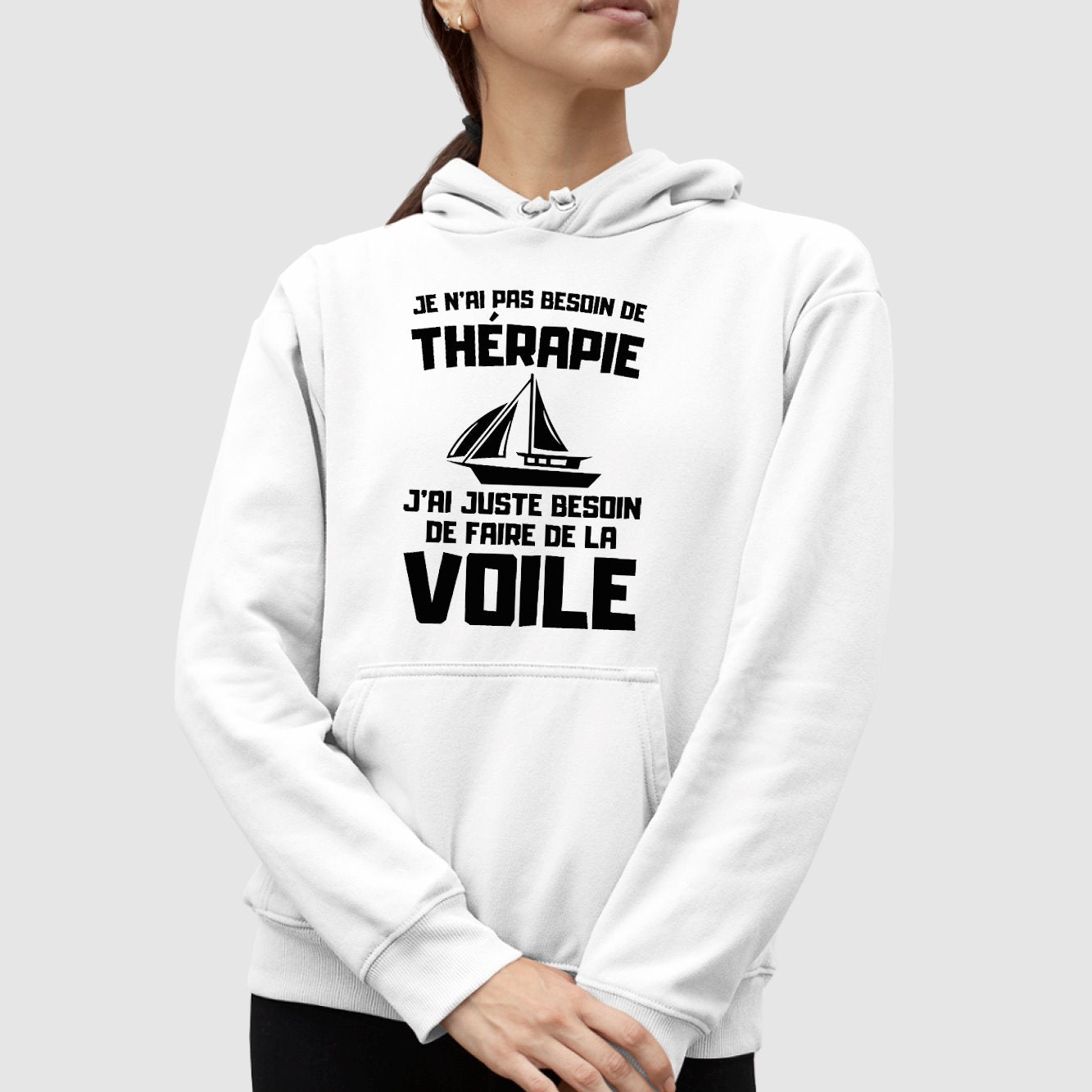 Sweat Capuche Adulte Je n'ai pas besoin de thérapie juste de voile Blanc