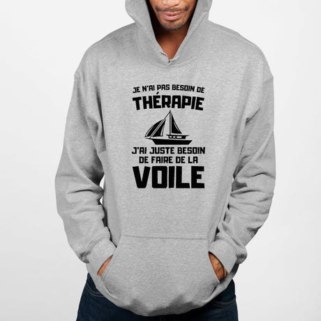 Sweat Capuche Adulte Je n'ai pas besoin de thérapie juste de voile Gris