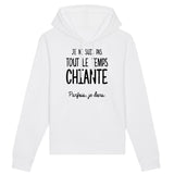Sweat Capuche Adulte Je ne suis pas chiante 