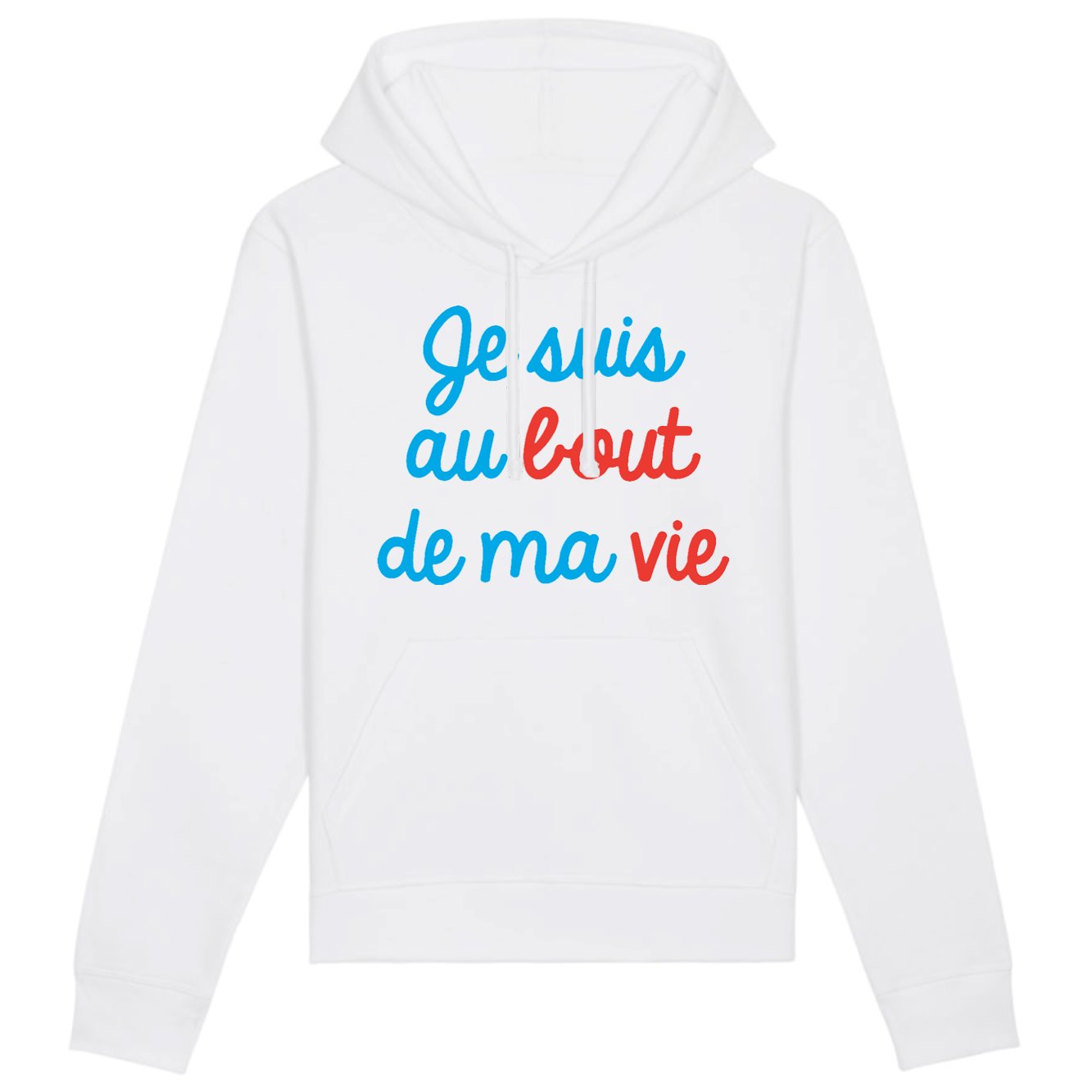 Sweat Capuche Adulte Je suis au bout de ma vie 