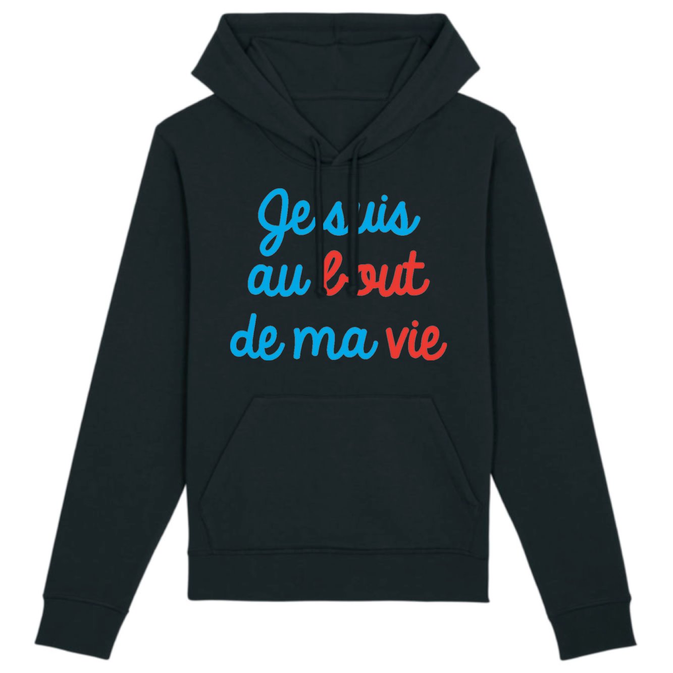 Sweat Capuche Adulte Je suis au bout de ma vie 