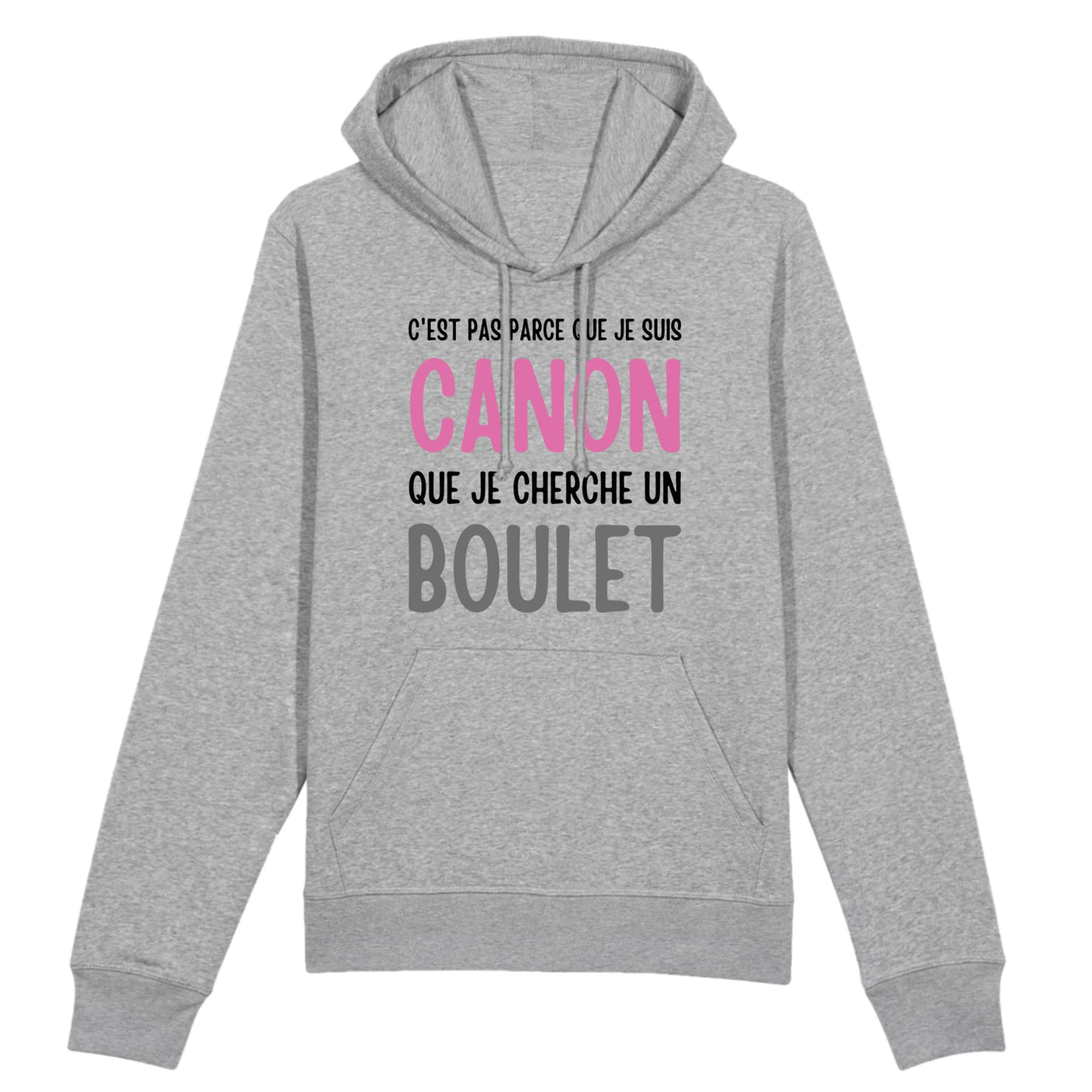 Sweat Capuche Adulte Je suis canon mais je ne cherche pas un boulet 