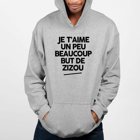 Sweat Capuche Adulte Je t'aime un peu beaucoup but de Zizou Gris