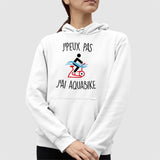 Sweat Capuche Adulte J'peux pas j'ai aquabike Blanc