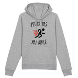 Sweat Capuche Adulte J'peux pas j'ai athlé 