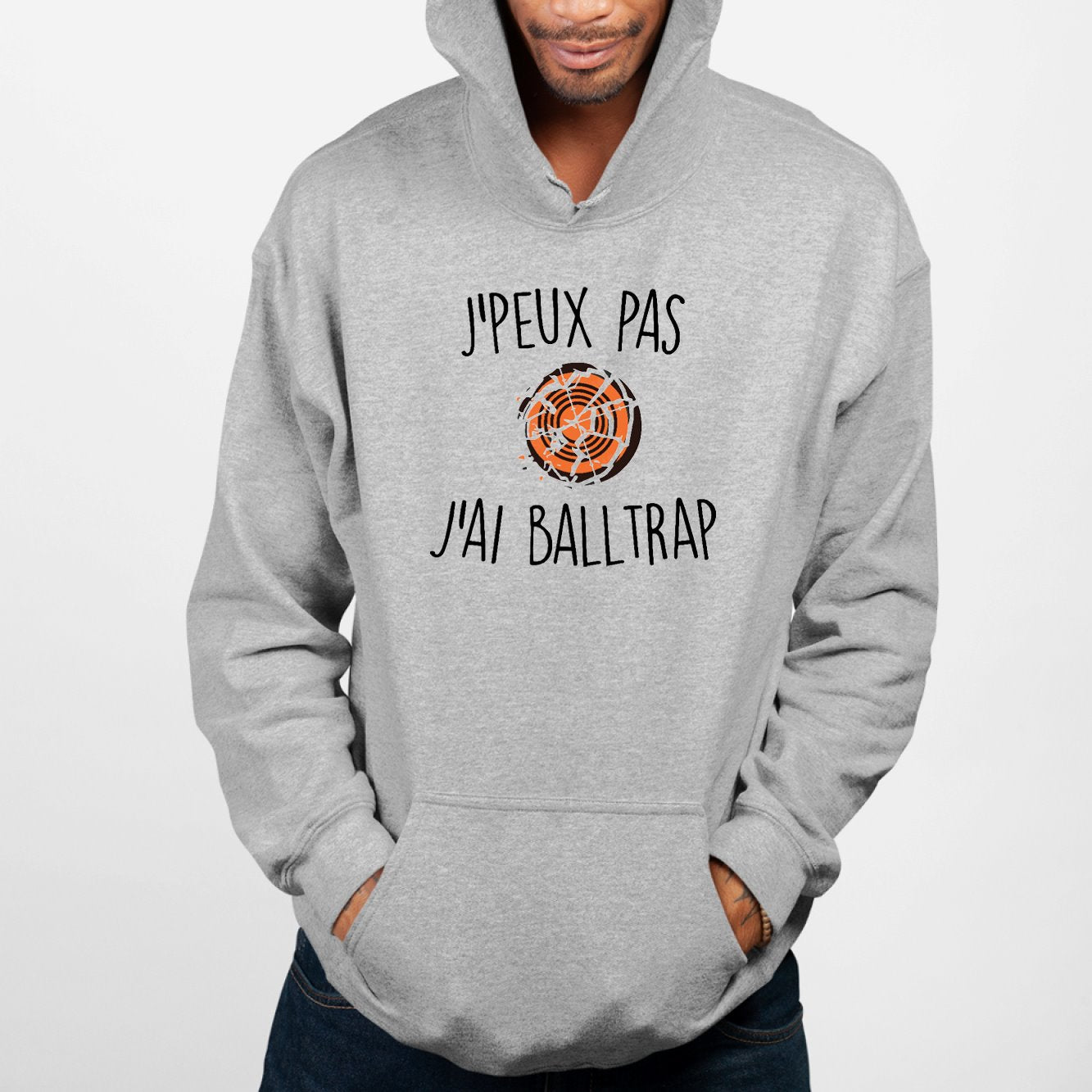 Sweat Capuche Adulte J'peux pas j'ai ball-trap Gris