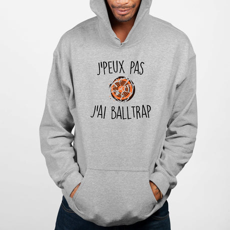 Sweat Capuche Adulte J'peux pas j'ai ball-trap Gris