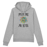 Sweat Capuche Adulte J'peux pas j'ai bêtise 