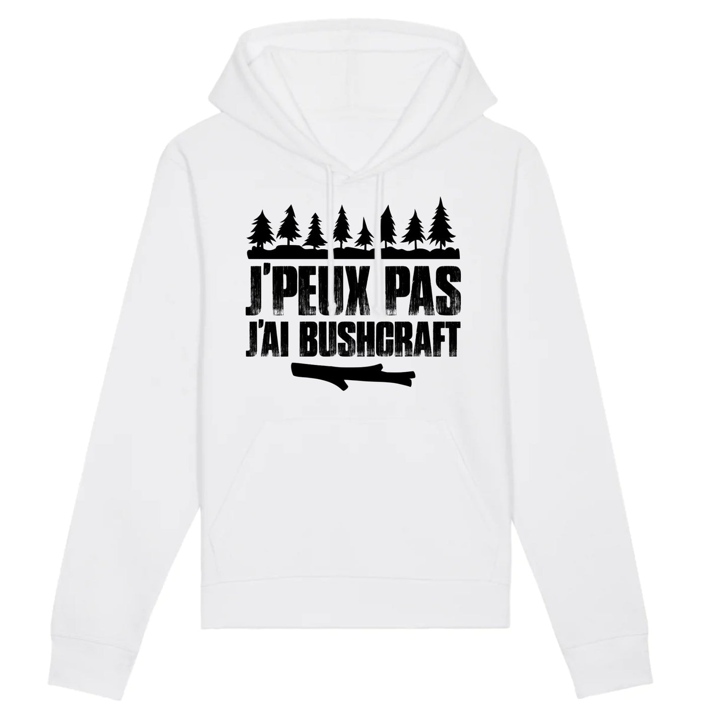 Sweat Capuche Adulte J'peux pas j'ai bushcraft 