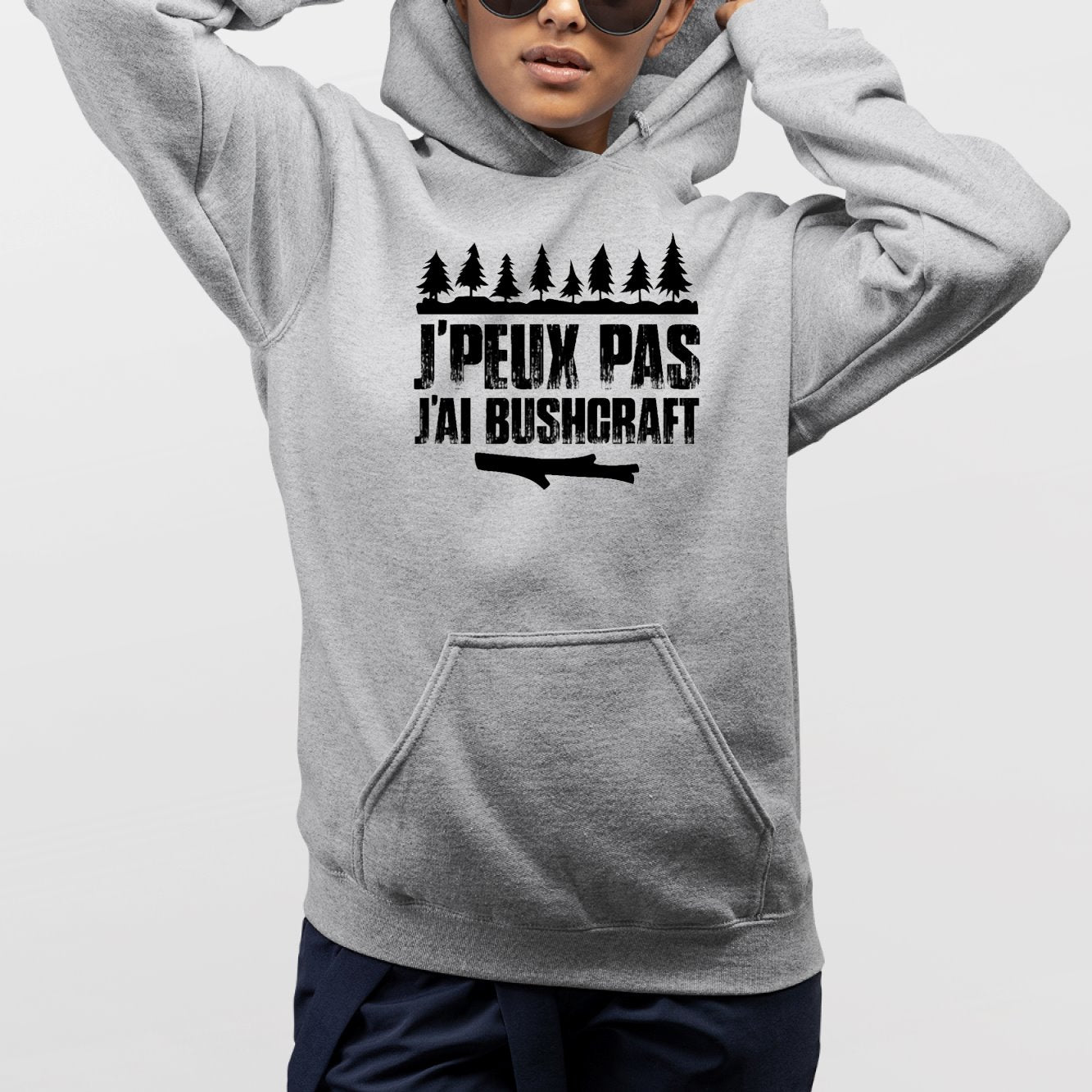 Sweat Capuche Adulte J'peux pas j'ai bushcraft Gris