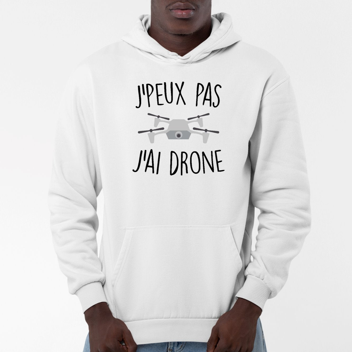 Sweat Capuche Adulte J'peux pas j'ai drone Blanc