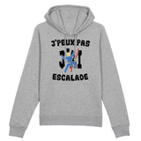Sweat Capuche Adulte J'peux pas j'ai escalade 