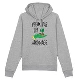 Sweat Capuche Adulte J'peux pas j'ai jardinage 