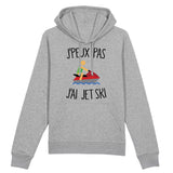 Sweat Capuche Adulte J'peux pas j'ai jet ski 