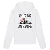 Sweat Capuche Adulte J'peux pas j'ai karting 