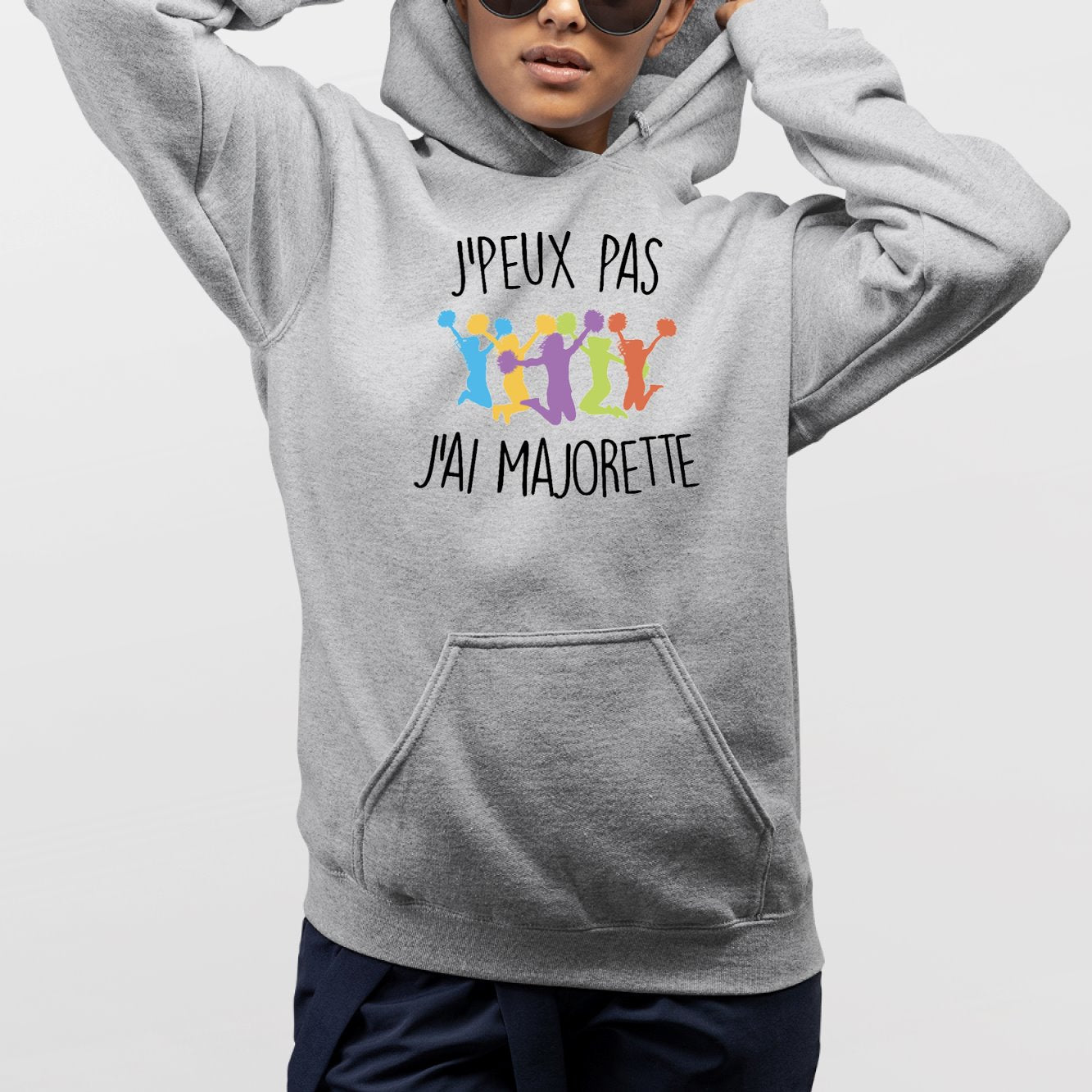 Sweat Capuche Adulte J'peux pas j'ai majorette Gris